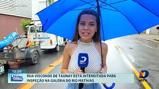 Rua Visconde de Taunay está interditada para inspeção na galeria do Rio Mathias [upl. by Eneloc]