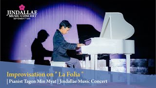 Improvisation on quot La Folia quot  Pianist Tagon Min Myat  Jindallae Music Concert  792024 [upl. by Acimad662]