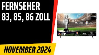 TOP–5 Die besten Fernseher 83 85 86 Zoll November 2024 Test amp Vergleich  Deutsch [upl. by Naylor]