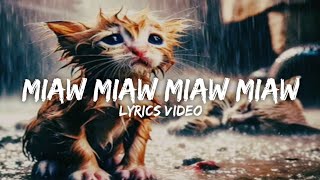 miaw miaw miaw miaw song sadLyrics video [upl. by Asuncion]