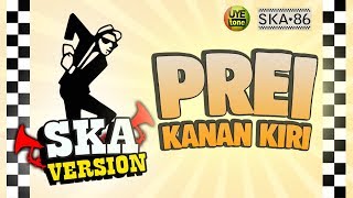 PREI KANAN KIRI  SKA 86 Reggae SKA Version [upl. by Kaila]