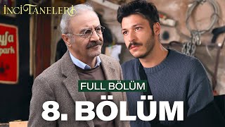 İnci Taneleri – 8 Bölüm [upl. by Eerol]