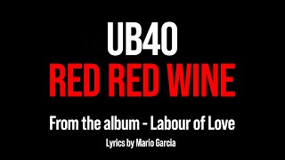 UB40 Red Red Wine Lyrics [upl. by Ellimaj]