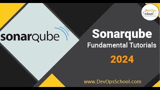 Sonarqube Fundamental Tutorials 2024 [upl. by Bush718]