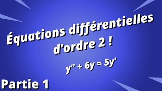 Résoudre une équation différentielle du 2ème ordre  partie 13 [upl. by Arytas380]