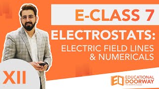 Electrostatics Electrical Field Lines amp Numericals  PHYSICS XII  ED EClass 7  Nitin Bhatia [upl. by Macgregor]