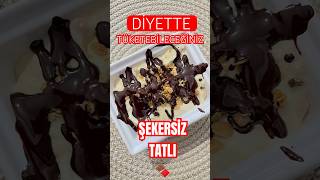 DİYETTE ÇEŞİTLİLİKŞEKERSİZ TATLI TARİFİ🍫şekersiztatlı diyetisyen youtubeshorts tatlıtarifleri [upl. by Halullat772]