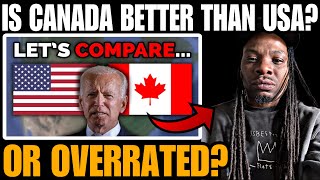 SHOULD WE MOVE American Reacts To Canada Compared to United States [upl. by Ahsikam]