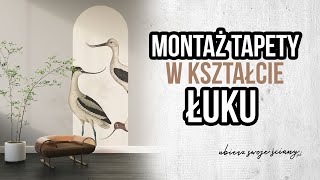 Montaż tapety w kształcie łuku  dopasowywanie przyklejenie tapety na klej ubierzswojesciany diy [upl. by Sholes]