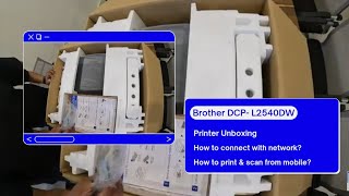 Brother Model DCP  L2540DW  how to Print amp scan from mobile  Wireless Networkingunboxing [upl. by Giule]