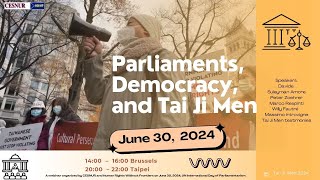 Parliaments Democracy and Tai Ji Men [upl. by Ttezzil]