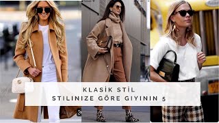 Stilinize Göre Giyinin 5 Klasik Stil  İpek Eraslan [upl. by Noirad798]