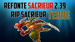 DOFUS  REFONTE SACRIEUR 239 EN DÉTAIL  RIP SACRIEUR TERRE [upl. by Nairehs]