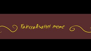 Fahrradsattel meme 15  Animation OC [upl. by Pierrette]