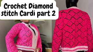 How to crochet Diamond stitch cardigan part 2 [upl. by Sandra545]