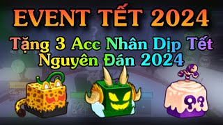 EVENT TẾT 2024  Tặng 3 Acc Blox Fruit Có Tộc v4 Full Gear Cho Anh Em Nhân Dịp Tết Nguyên Đán 2024 [upl. by Clementina270]