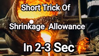 Short Trick of Shrinkage Allowance of casting ⏰💯💫💫👍💯💯💯 [upl. by Notslah]