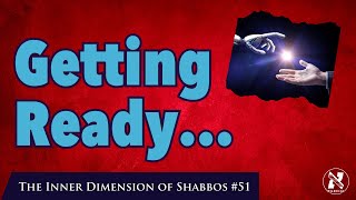 Shabbos A Glimmer of a New Reality Inner Dimension of Shabbos 51 [upl. by Cleodell989]