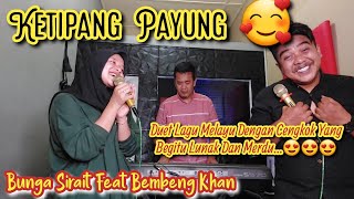 Ketipang Payung Cover Bunga Sirait Feat Bembeng KhanLagu Melayu Zoan Transpose [upl. by Alitha]