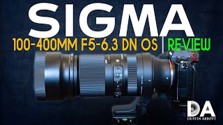 Sigma 100400mm F563 DN OS Review  4K [upl. by Ahseela]