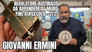 Giovanni Ermini Regolatore Austriaco da appendere al muro fine XIX Secolo  22 [upl. by Joete]