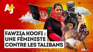 FAWZIA KOOFI  UNE FÉMINISTE CONTRE LES TALIBANS [upl. by Eserahc]