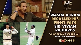 Wasim Akram Recalled His Fight With Sir Vivian Richards  Time Out With Ahsan Khan  IAB2G [upl. by Koenraad]