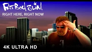 Fatboy Slim  Right Here Right Now Official 4K Video [upl. by Fullerton]