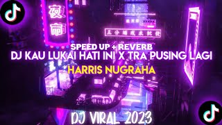 🎶DJ SAD KAU LUKAI HATI INI X TRA PUSING LAGI HARRIS NUGRAHA  DJ VIRAL DICARI² 2023 🎶 [upl. by Donovan]