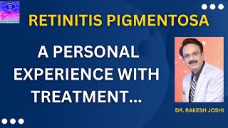 RETINITIS PIGMENTOSA A PERSONAL EXPERIENCE WITH TREATMENT [upl. by Mori]