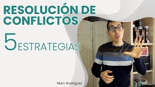 5 estrategias infalibles para la resolución de conflictos [upl. by Ahael]