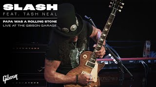 Slash feat Tash Neal  Papa Was A Rolling Stone Live At The Gibson Garage [upl. by Haze]