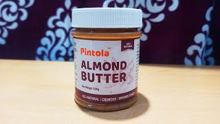 Pintola Almond Butter Review  Pintola All Natural Almond Butter Benefits [upl. by Bertolde809]