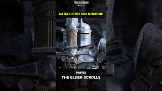 El caballero desconocido de  The elder scrolls [upl. by Arec]