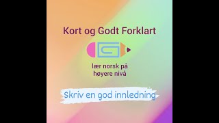 Video 38  Slik skriver du en god innledning til en argumenterende tekst [upl. by Vernon]