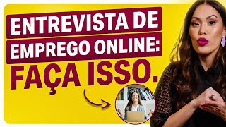 Dicas para entrevista de emprego online I Como se sair bem em uma entrevista de emprego online [upl. by Oigroig]