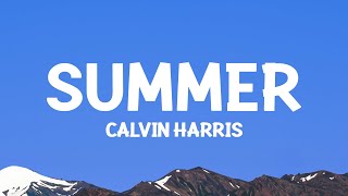 CalvinHarris  Summer Lyrics [upl. by Ettigdirb333]