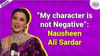 Exclusive My character is not Negative Nausheen Ali Sardar talks about new show Vasudha [upl. by Sidoeht645]