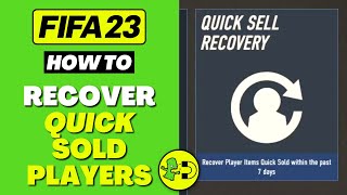 FIFA 23 How to Recover Quick Sold Players Ultimate Team [upl. by Neddy]