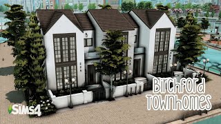 Birchford Townhomes  The Sims 4 Speed Build [upl. by Ellevehs]