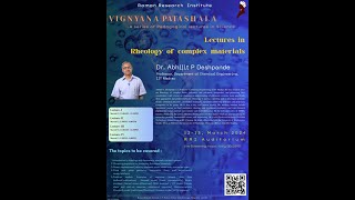 Lectures in rheology of complex materials  Talk by Prof Abhijit P Deshpande IIT Madras Lecture 1 [upl. by Kyre681]