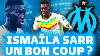 🔥 ISMAÏLA SARR ARRIVE À L’OM  Qui estil  Le bon profil [upl. by Else]