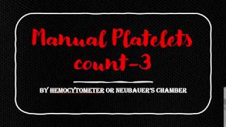 MANUAL PLATELET COUNT USING HEMOCYTOMETERNeubauer’s Chamber [upl. by Winton]