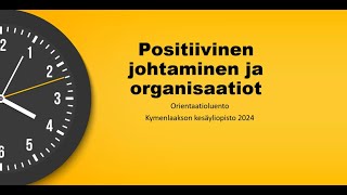 Kymenlaakson kesäyliopisto Orientaatio positiiviseen johtamiseen 2024 [upl. by Anileh]