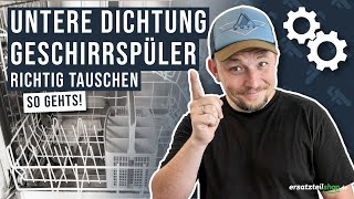 Türdichtung unten Geschirrspüler tauschen  so geht es [upl. by Ajnek889]