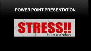 Stress Management Powerpoint Presentation  The Stress in The Workplace [upl. by Ebba]