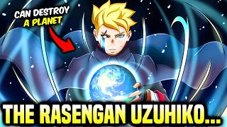 Borutos Rasengan Can DESTROY A Planet  Rasengan Uzuhiko Explained [upl. by Retsae]