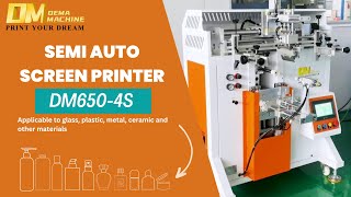 Bottle Printing 💡 Semi Auto Screen Printer DM6504S  Dema Machine [upl. by Neik278]