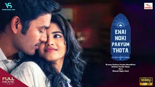 Enai Noki Paayum Thota Full Movie  English Dubbed  Dhanush  Megha Akash  Gautham Vasudev Menon [upl. by Eveiveneg13]