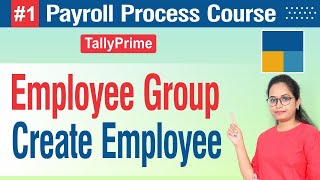 1 Payroll Course Employee Group amp Create Employee in Tally Prime [upl. by Rosamund448]